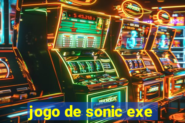 jogo de sonic exe